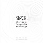 ShoCk! Sharing of computable knowledge! Proceedings of the 35th international conference on education and research in computer aided architectural design in Europe (Rome, 20th-22nd september 2017). Vol. 1