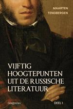 Vijftig hoogtepunten uit de Russische literatuur: Deel 1: 19e Eeuw