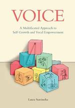Voice: A Multifaceted Approach to Self-Growth and Vocal Empowerment