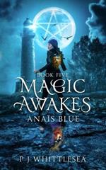 Magic Awakes: Anais Blue Book Five