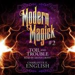 Toil and Trouble