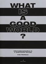 What is a good world?: Internationalisation in a post-Covid society