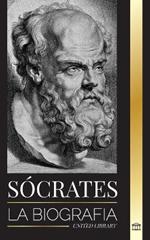 Socrates: La biografia de un filosofo de Atenas y sus lecciones de vida - Conversaciones con filosofos muertos