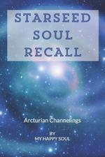 Starseed Soul Recall: Arcturian Channelings