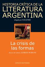 Hist. Crit. Lit. Arg. T.5- La crisis de las formas