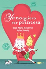 Yo no quiero ser princesa