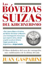 Las bóvedas suizas del kirchnerismo