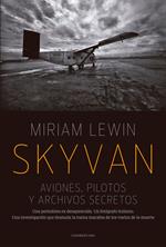 Skyvan. Aviones, pilotos y archivos secretos