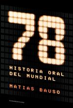 78. Historia oral del Mundial