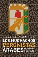 Los muchachos peronistas árabes