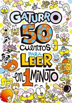 50 cuentos para leer en 1 minuto (Gaturro)