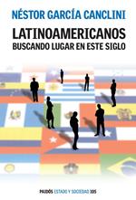 Latinoamericanos buscando lugar en este siglo