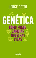 Genética. Cómo puede cambiar nuestras vidas