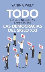 Todo lo que necesitás saber sobre las democracias del siglo XXI