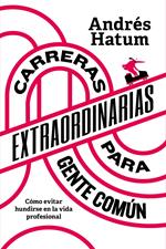 Carreras extraordinarias para gente común