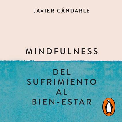 Mindfulness: del sufrimiento al bien-estar