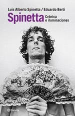 Spinetta. Crónicas e iluminaciones