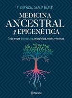 Medicina ancestral y epigenética