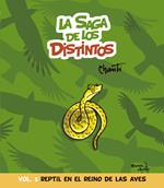 La saga de los distintos 3. Reptil en el reino de las aves