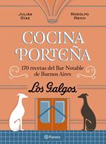 Cocina porteña. 170 recetas del Bar Notable de Buenos Aires