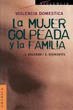 Violencia Domestica: La Mujer Golpeada y La Familia