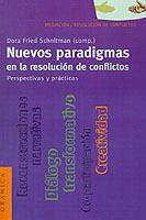 Nuevos Paradigmas En La Resolucion De Conflictos: Perspectivas y Practicas