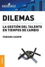 Dilemas: La gestion del talento en tiempos de cambio