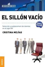 El Sillon Vacio: Seleccion, retencion y motivacion de talentos