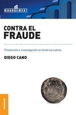 Contra el fraude: Prevencion e Investigacion en America Latina