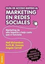 Guia de Acceso Rapido Al Marketing En Redes Sociales: Marketing de alto impacto y bajo costo que si funciona