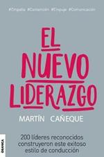 El nuevo liderazgo.: 200 lideres reconocidos construyeron este exitoso estilo de conduccion