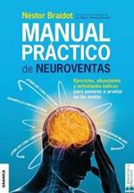 Manual Practico de Neuroventas: Ejercicios, situaciones y actividades ludicas para poner a prueba en las ventas.