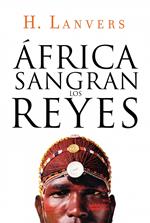 África. Sangran los reyes (Serie África)