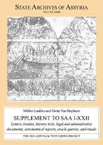 Supplement to SAA I–XXII: Letters, Treaties, Literary Texts, Legal and Administrative Documents, Astronomical Reports, Oracle Queries, and Rituals