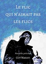 Le flic qui n'aimait pas les flics