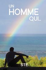 Un homme qui...