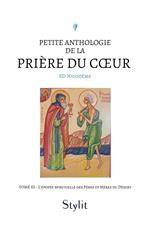 Petite anthologie de la prière du coeur - Tome III