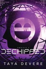 Dechipped: Omnibus Three