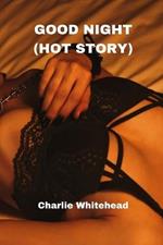 Good Night (Hot Story)