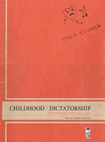 Childhood / Dictatorship