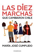 Las diez marchas que cambiaron Chile