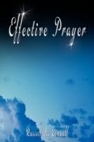 Effective Prayer by Russell H. Conwell (the author of Acres Of Diamonds)