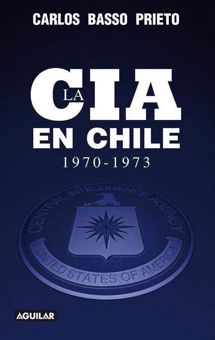 La CIA en Chile 1970-1973