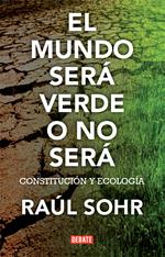 El mundo será verde o no será