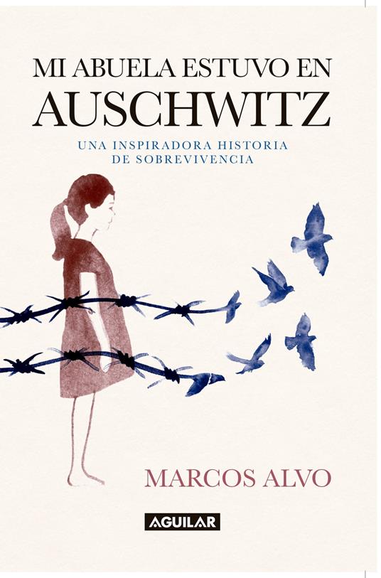 Mi abuela estuvo en Auschwitz