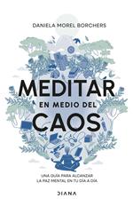 Meditar en medio del caos