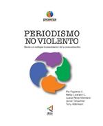 PERIODISMO NO VIOLENTO Hacia un enfoque Humanizador de la comunicacion