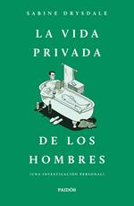 La vida privada de los hombres