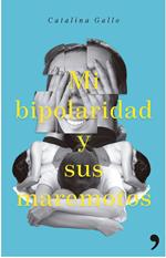 Mi bipolaridad y sus maremotos