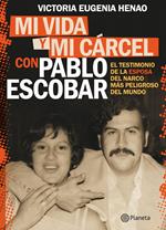 Mi vida y mi carcel con Pablo Escobar